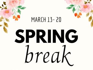 Spring Break March 13th-20th