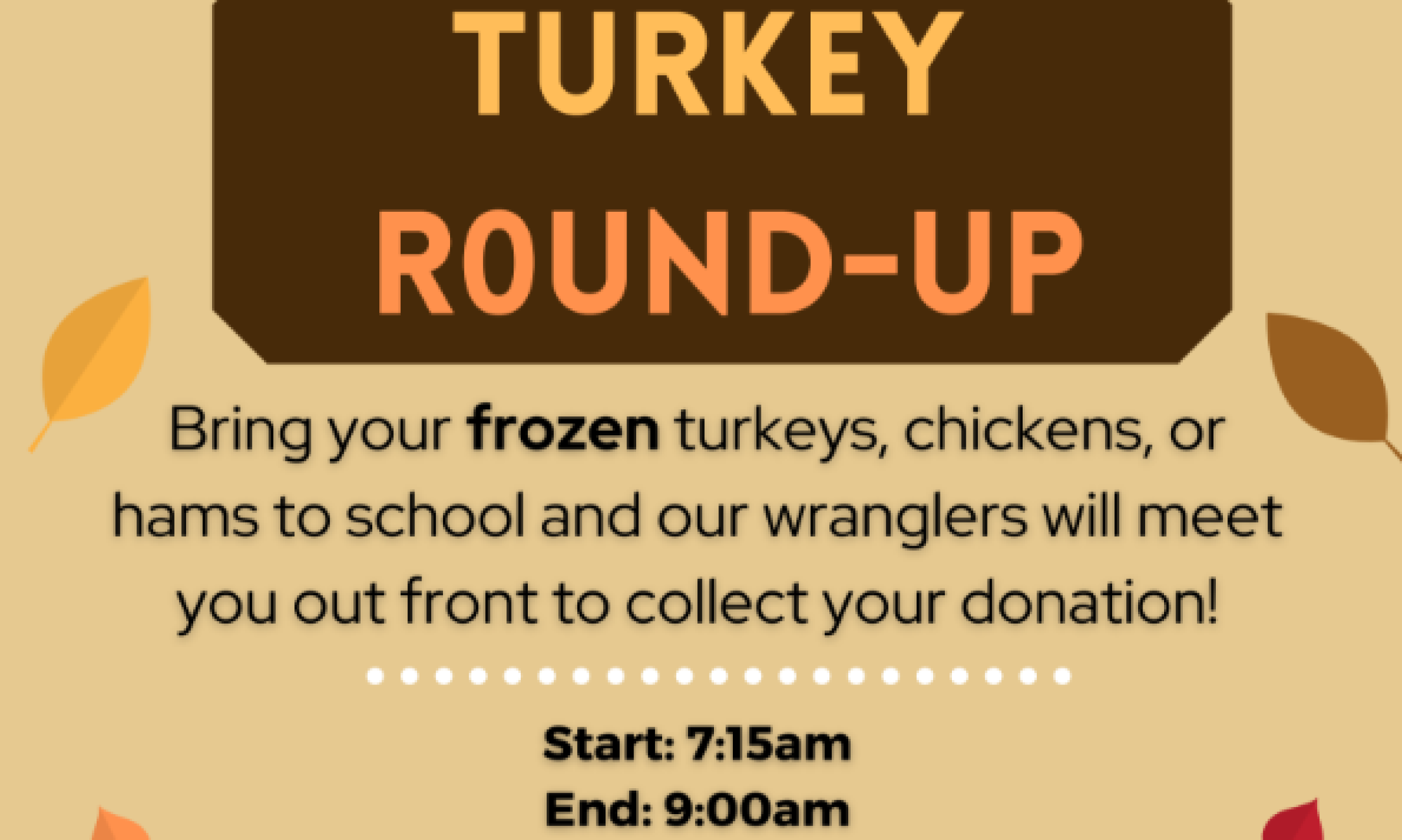 Turkey Round Up Nov 16th at 07:15am